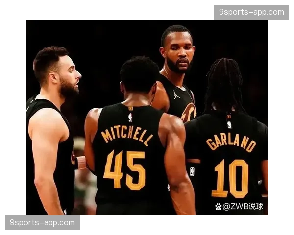 骑士轮换阵容深度评估 莫布利复出后战术变化